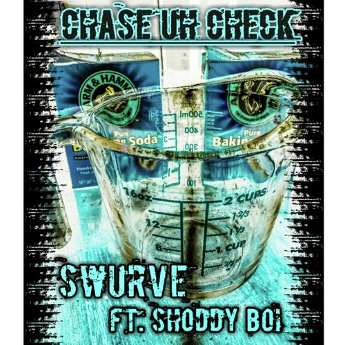 Chase Uh Check (feat. Shoddy Boi)