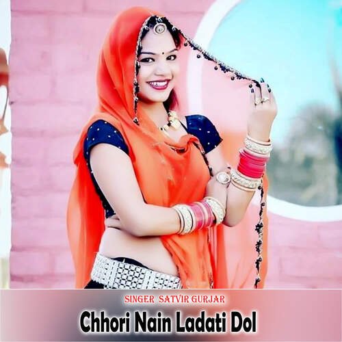 Chhori Nain Ladati Dol