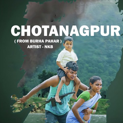 Chotanagpur (From &quot;Burha Pahar&quot;)