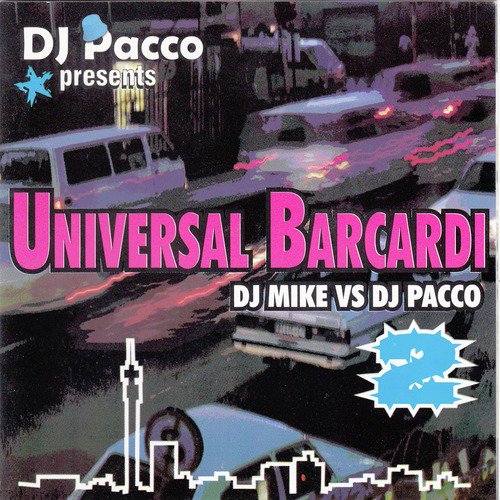 DJ Pacco Presents Universal Bacardi DJ Mike vs. DJ Pacco 2