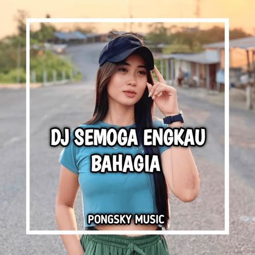 DJ SEMOGA ENGKAU BAHAGIA REMIX BREAKBEAT cover art