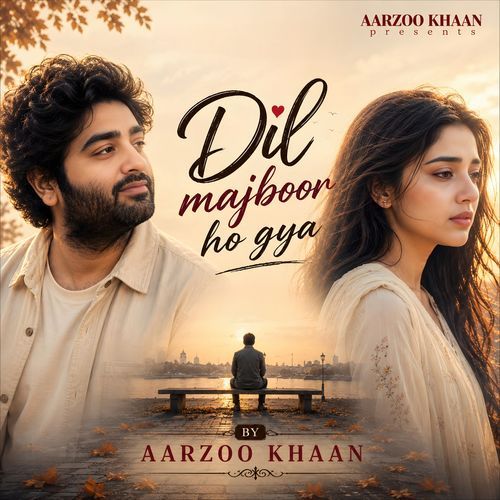 Dil Majboor Ho Gya