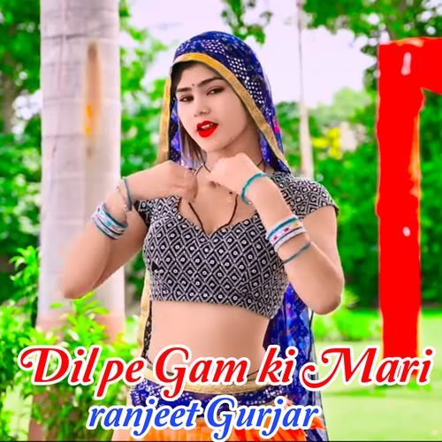 Dil Pe Gam Ki Mari