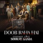 Doob Raha Hai (From "Everybody Loves Sohrab Handa")