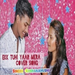 Ek Tu HI Yaar Mera Nagpuri Song-IS87ByVEYl0