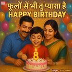 Fulon Se Bhi Tu Pyara Hai Happy Birthday