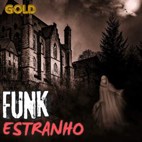 Funk Estranho - Gold