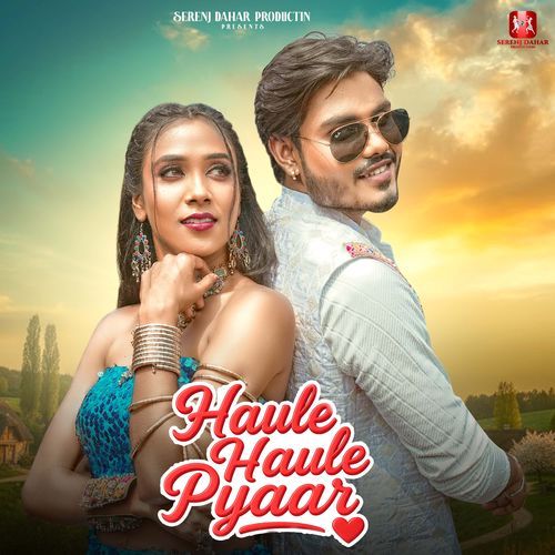 Haule Haule Pyaar