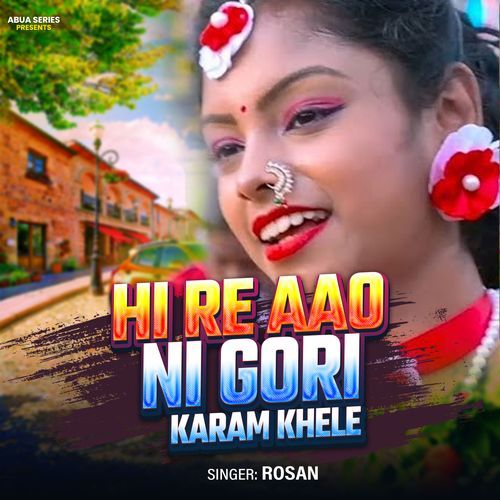 Hi Re Aao Ni Gori Karam Khele