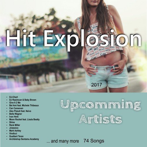 Hit Explosion: Upcomming Artists 2017