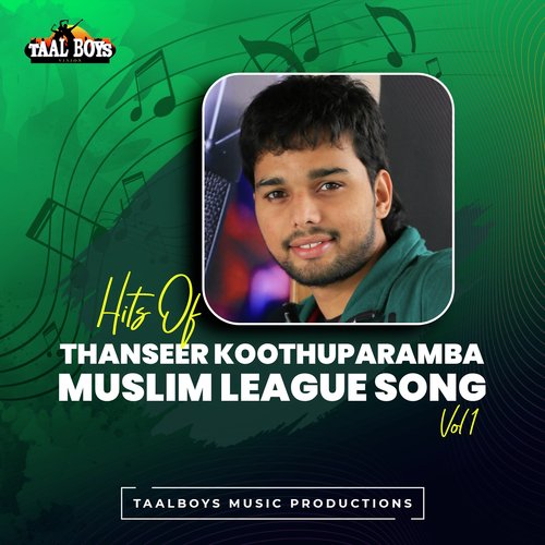 Hits Of Thanseer Koothuparamba Muslim League Songs, Vol. 1