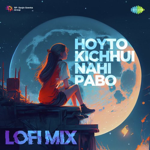 Hoyto Kichhui Nahi Pabo - Lofi Mix