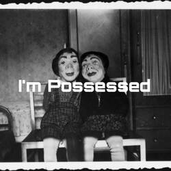 I&#039;M POSSESSED-Kj5YUC5lclI