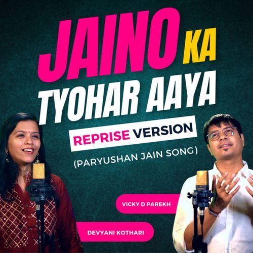 Jaino Ka Tyohar (Paryushan Jain Song) (Reprise Version)