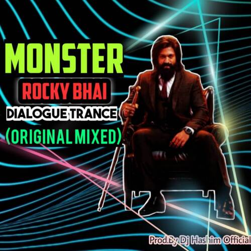 KGF - Monster Rocky Bhai Dialogue Trance (Original Mixed)