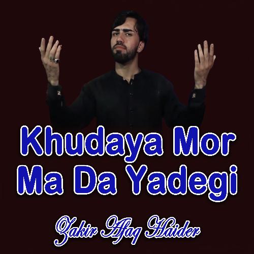 Khudaya Mor Ma Da Yadegi