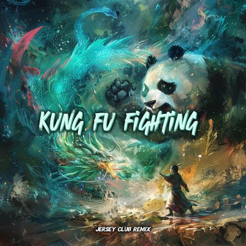 Kung Fu Fighting (Jersey Club)