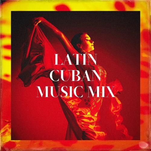 Latin Cuban Music Mix