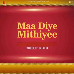 Maa Diye Mithiyee