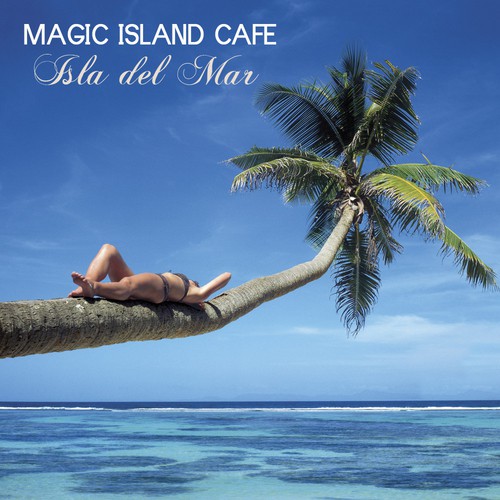 Magic Island: Isla del Mar Ibiza 2011 Chill Out Lounge Music Collection