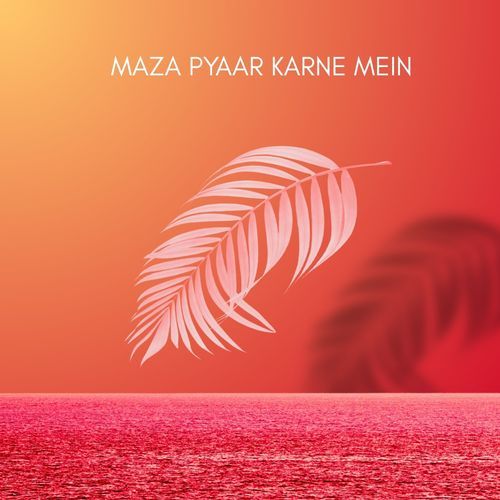 Maza Pyaar Karne Mein