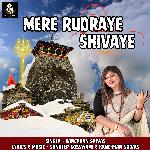 Mere Rudraye Shivaye
