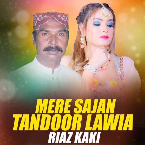 Mere Sajan Tandoor Lawia