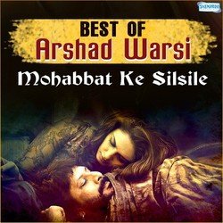Mohabbat Ke Silsile - Best Of Arshad Warsi
