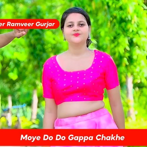 Moye Do Do Gappa Chakhe