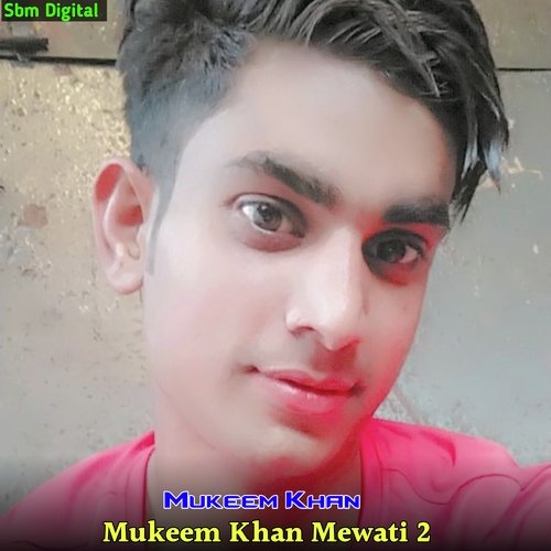 Mukeem Khan Mewati 2