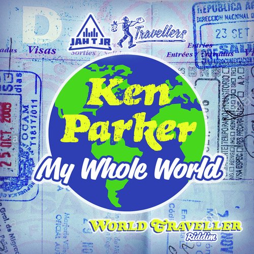 My Whole World (World Traveller Riddim)