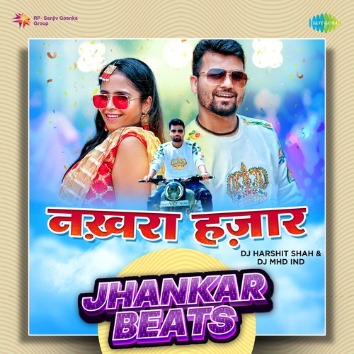 Nakhra Hazar - Jhankar Beats