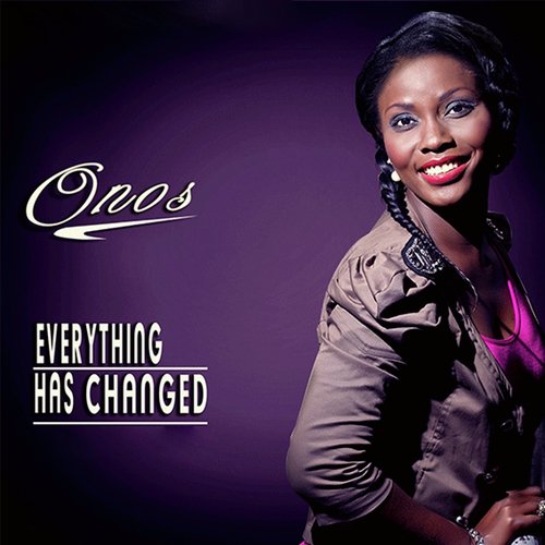 Onos - Everything Has Changed_poster_image