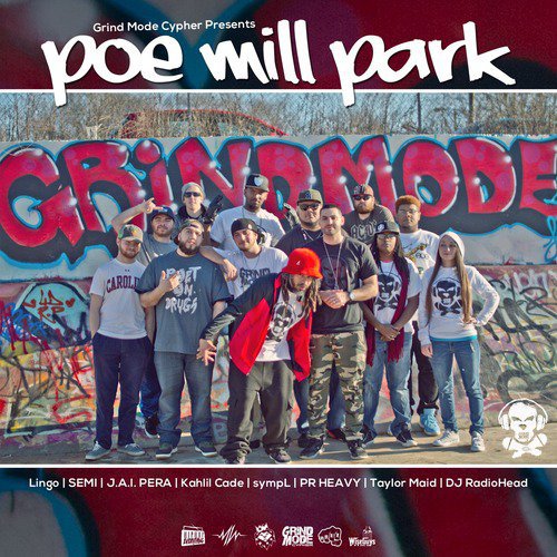 Poe Mill Park (feat. SEMI, J.A.I. PERA, Kahlil Cade, sympL, PR HEAVY, Taylor Maid & DJ RadioHead)