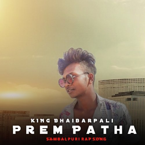 Prem Patha (Sambalpuri Rap Song)