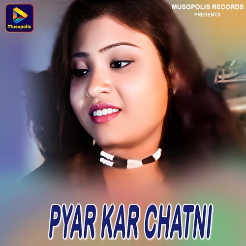 Pyar Kar Chatni