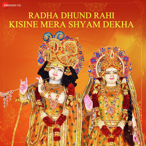 Radha Dhund Rahi Kisine Mera Shyam Dekha - Zee Music Devotional