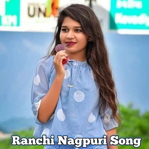 Ranchi Nagpuri Song
