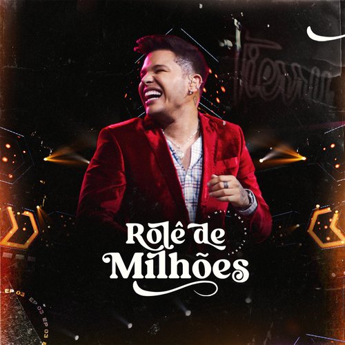 Rolê De Milhões (Ao Vivo / EP 03)