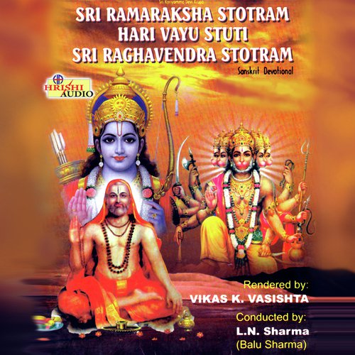 Sri Ramaraksha Stotram Hari Vayu Stuti Sri Raghavendra Stotram