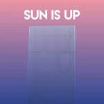 Sun Is Up