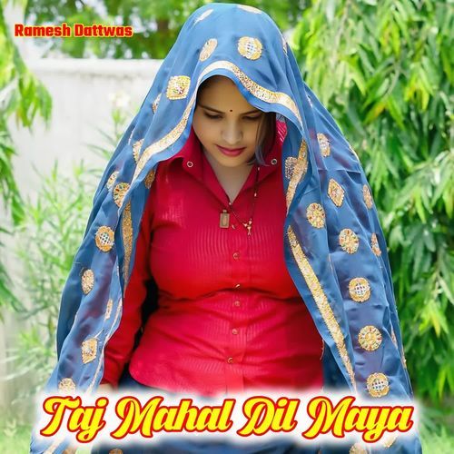 Taj Mahal Dil Maya