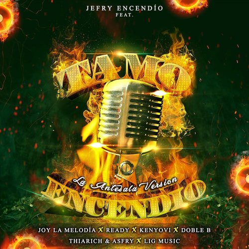 Tamo Encendío (La Antesala Version) [feat. Joy La Melodía, Ready, Kenyovi, Doble B, Thiarich & Asfry & Lig Music]_poster_image