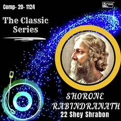 The Classic Series - Shorone Rabindranath - 22 E Srabon-Qj47YB5GQFU