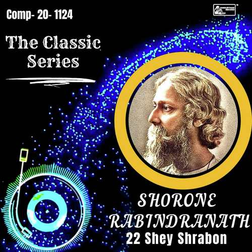 The Classic Series - Shorone Rabindranath - 22 E Srabon