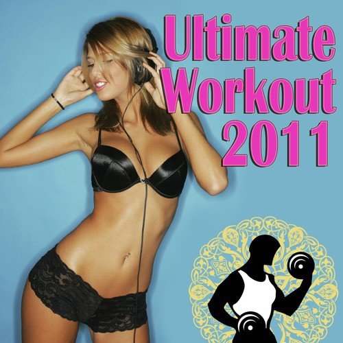 Ultimate Workout 2011