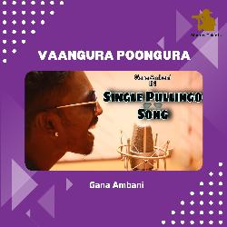 Vaangura Poongura - Single Pullingo Song-KjgGWzhvQHI