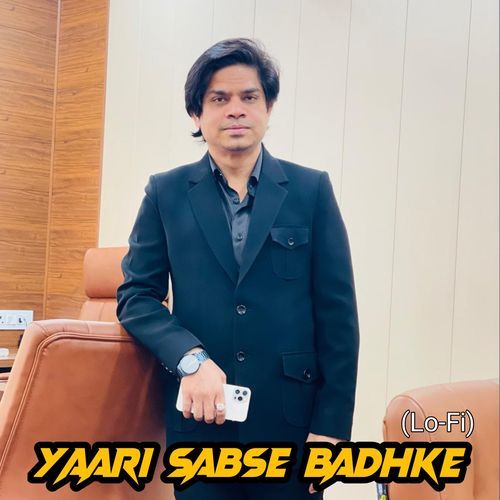 Yaari Sabse Badhke (Lofi)