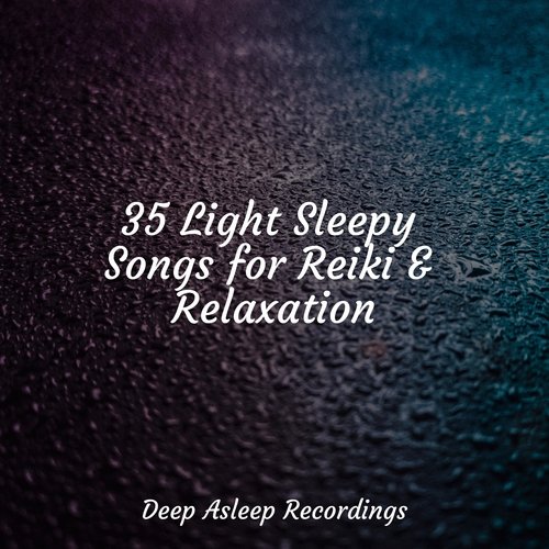 35 Light Sleepy Songs for Reiki &amp; Relaxation_poster_image