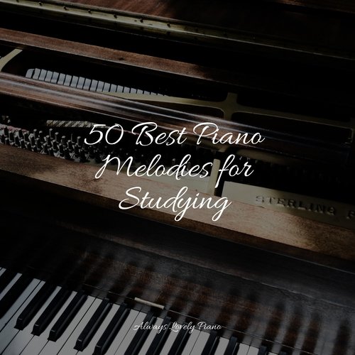 50 Best Piano Melodies for Studying